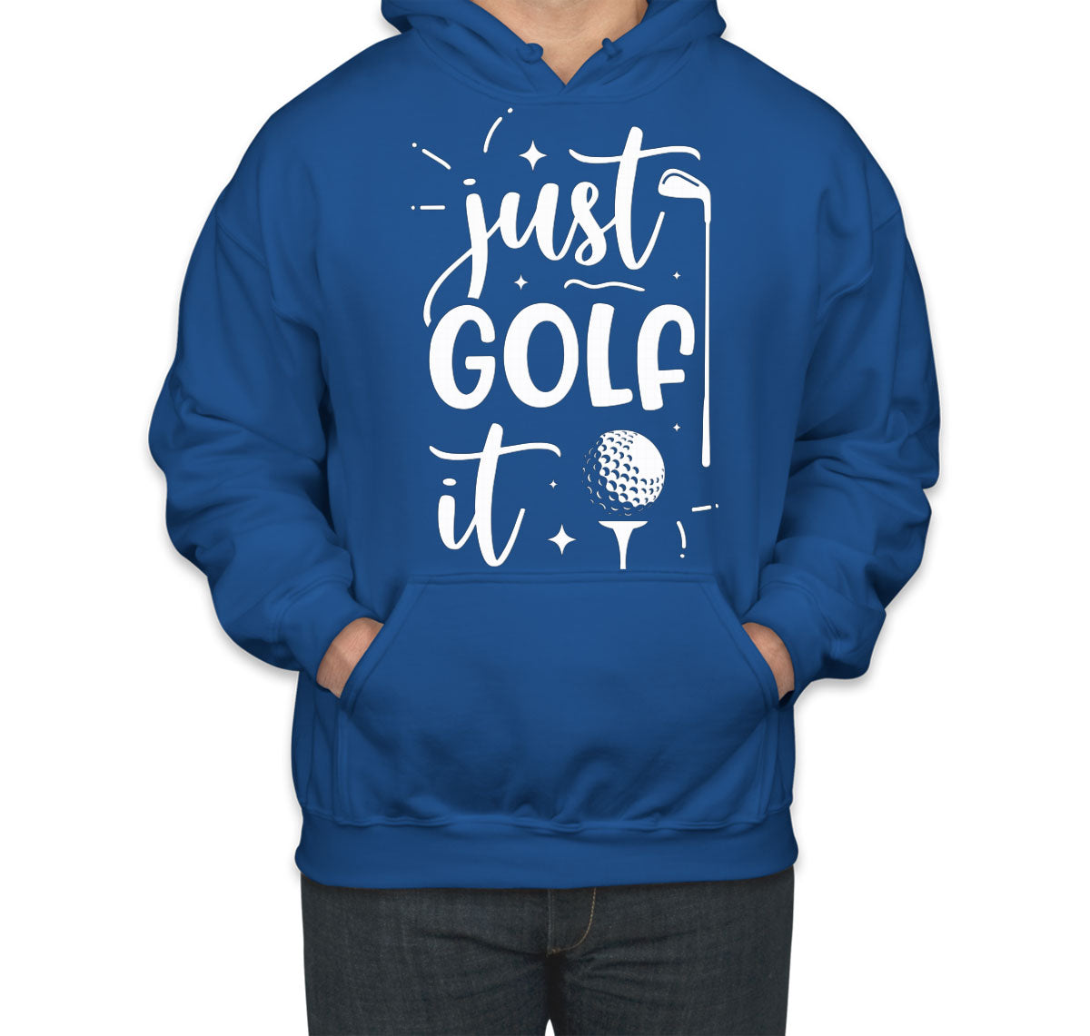 Just Golf It Unisex Hoodie