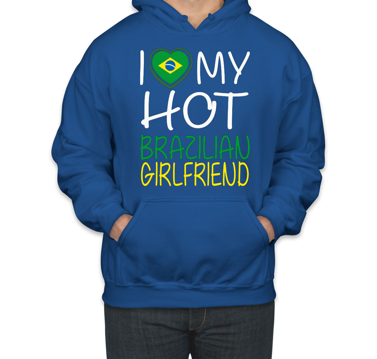 I Love My Brazilian Hot Girlfriend Valentine's Day Unisex Hoodie