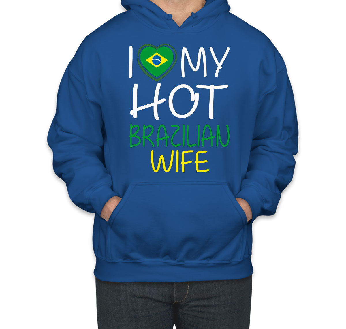I Love My Brazilian Hot Wife Valentine's Day Unisex Hoodie