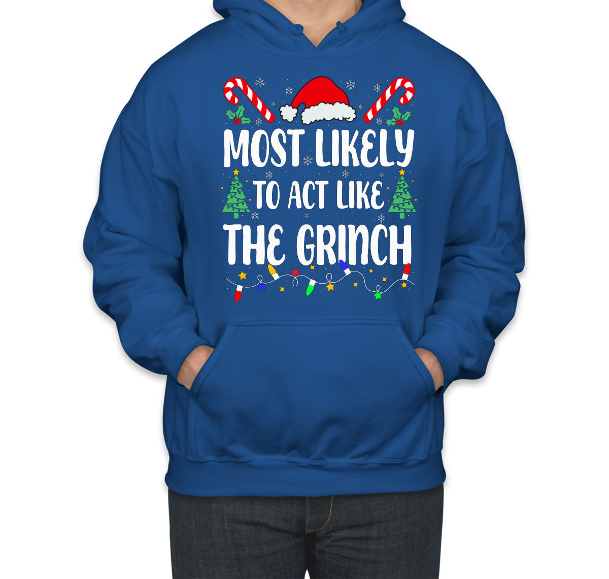 Most Likely To Act Like The Grinch Christmas Unisex Hoodie