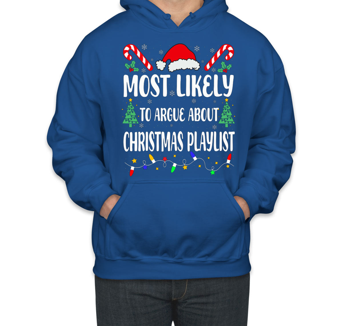 Most Likely To Argue About Christmas Playlist Unisex Hoodie