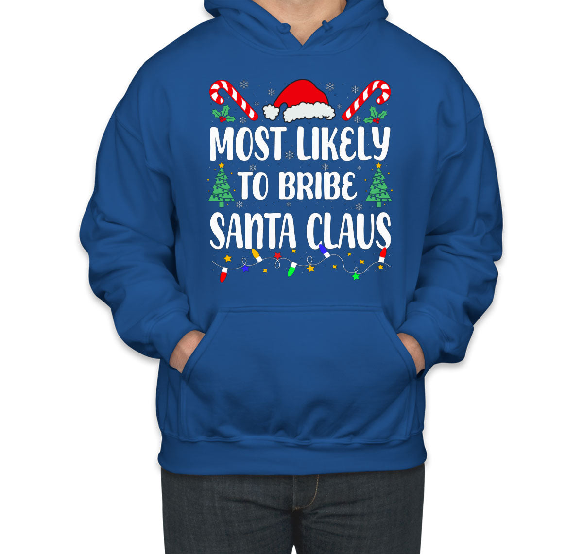 Most Likely To Bribe Santa Claus Christmas Unisex Hoodie