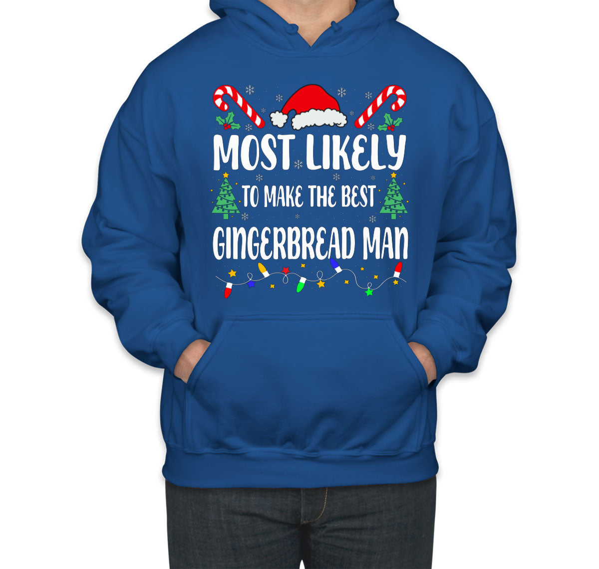 Most Likely To Make The Best Gingerbread Man Christmas Unisex Hoodie