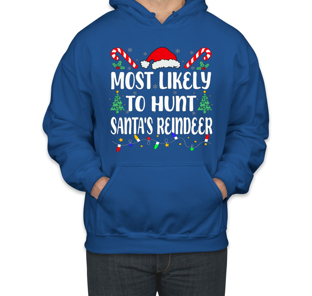 Most Likely To Hunt Santa's Reindeer Christmas Unisex Hoodie