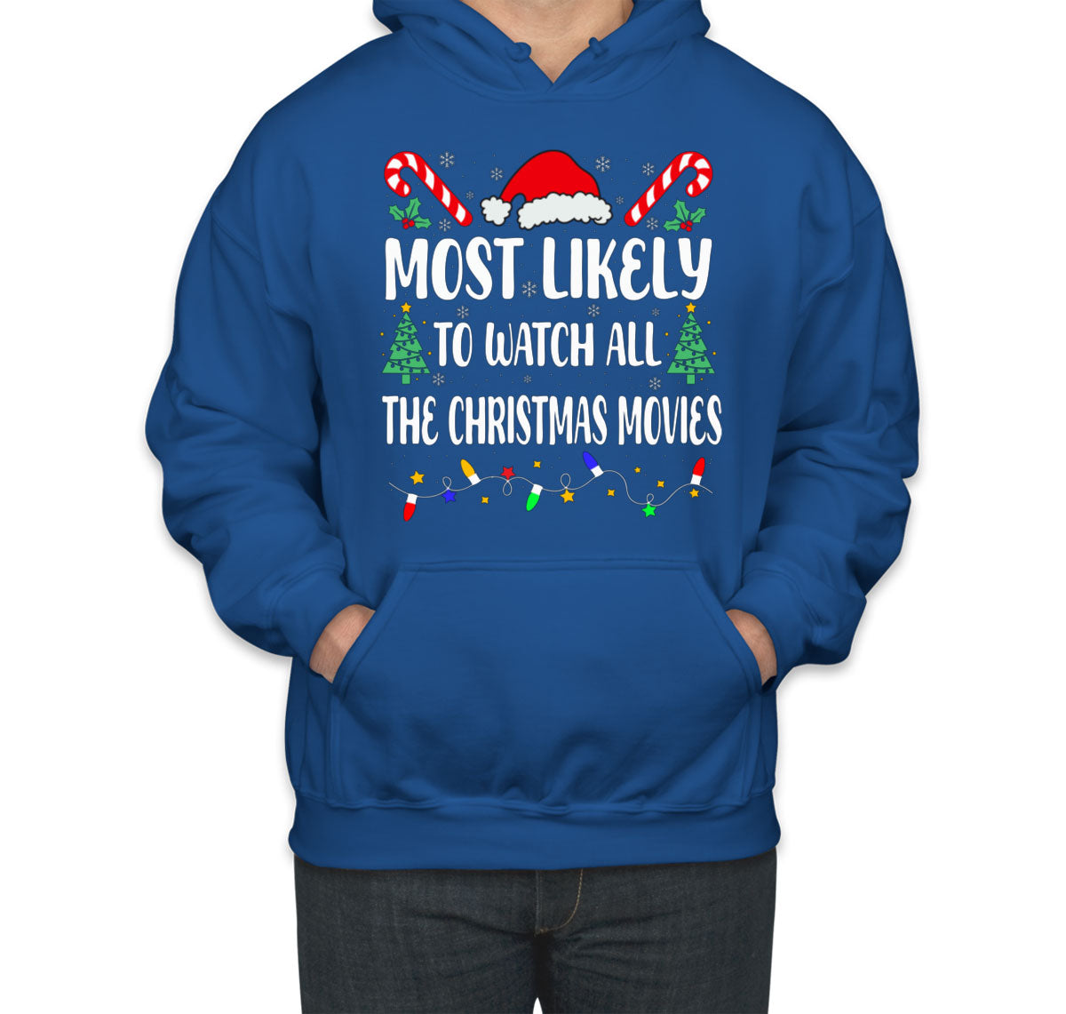 Most Likely To Watch All The Christmas Movies Unisex Hoodie