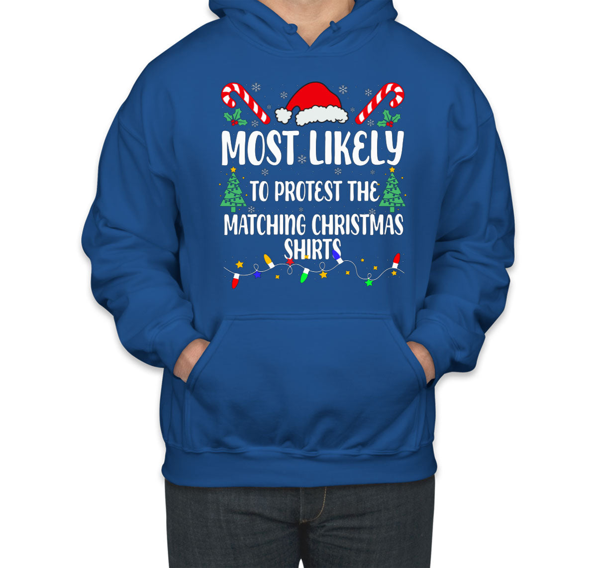 Most Likely To Protest The Matching Christmas Shirts Unisex Hoodie