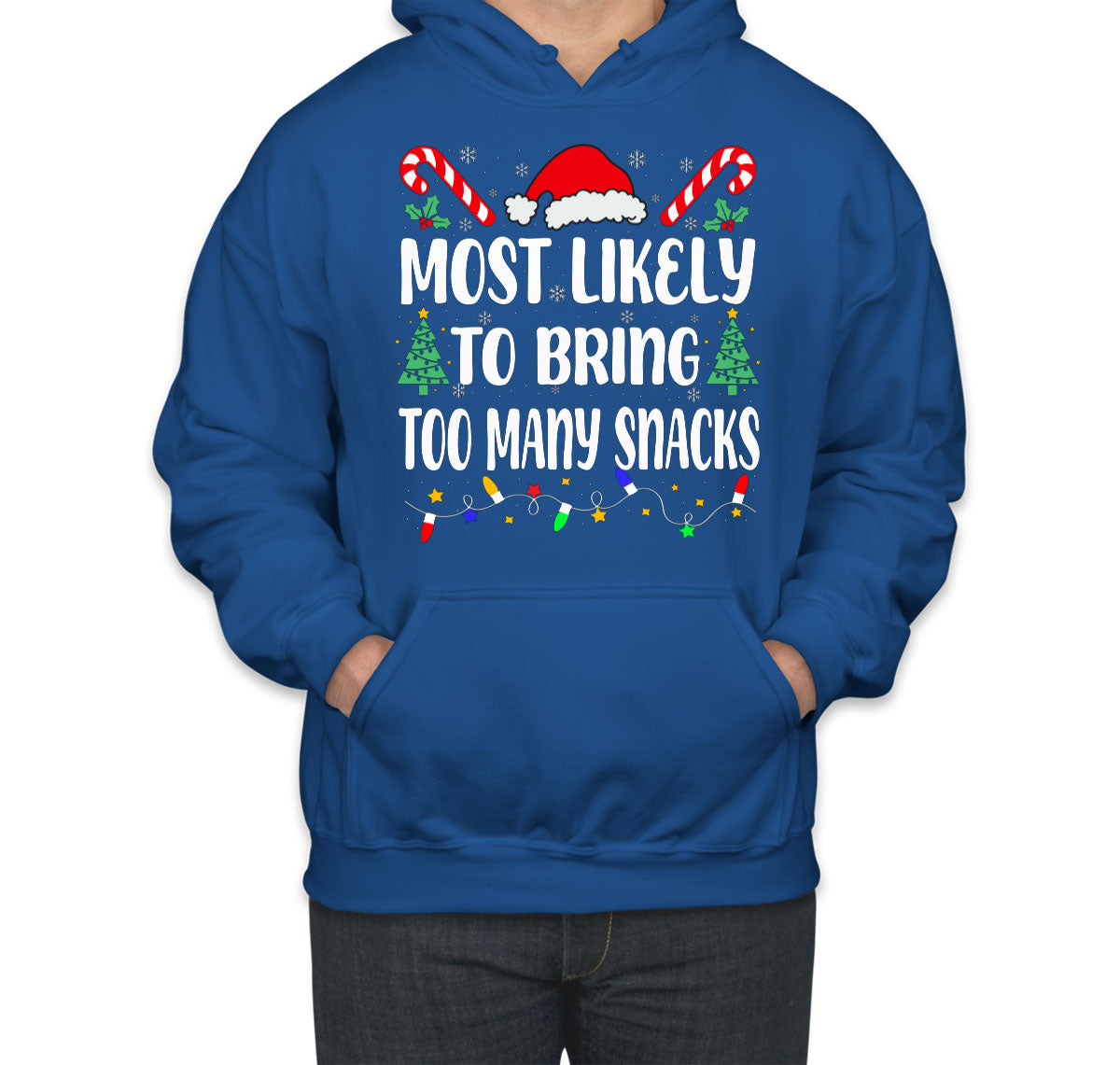 Most Likely To Bring Too Many Snacks Christmas Unisex Hoodie