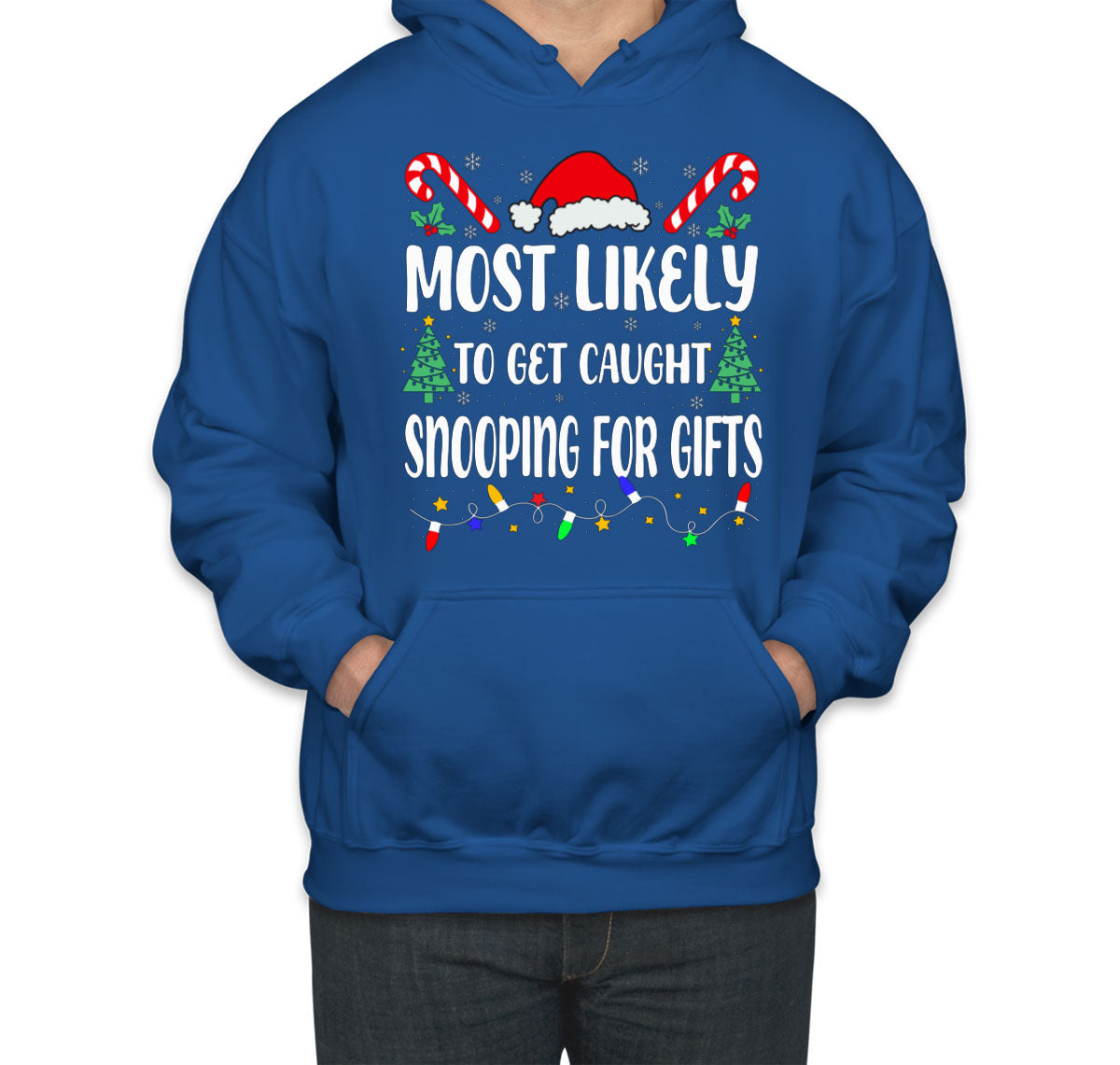 Most Likely To Get Caught Snooping For Gifts Christmas Unisex Hoodie