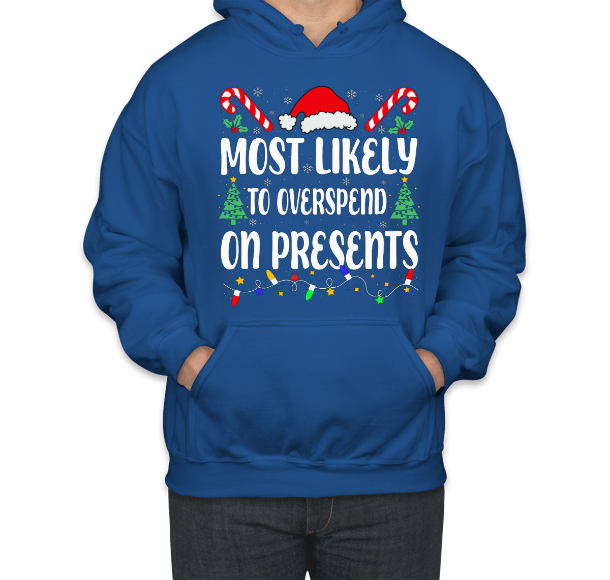 Most Likely To Overspend On Presents Christmas Unisex Hoodie