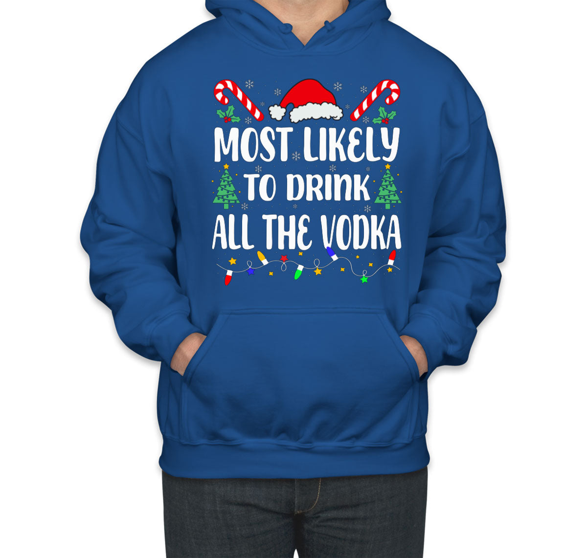 Most Likely To Drink All The Vodka Christmas Unisex Hoodie