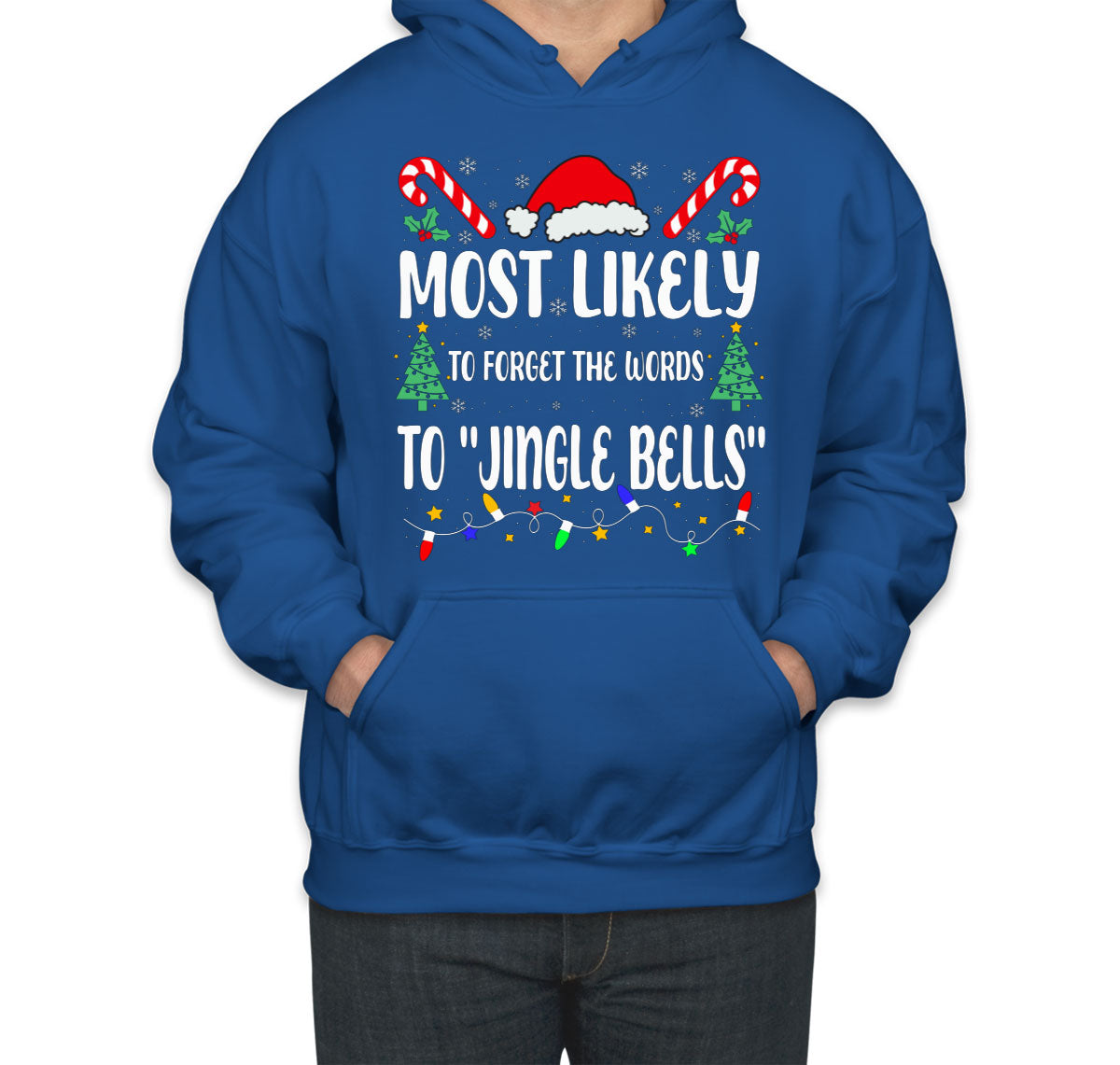 Most Likely To Forget The Words To Jingle Bells Christmas Unisex Hoodie