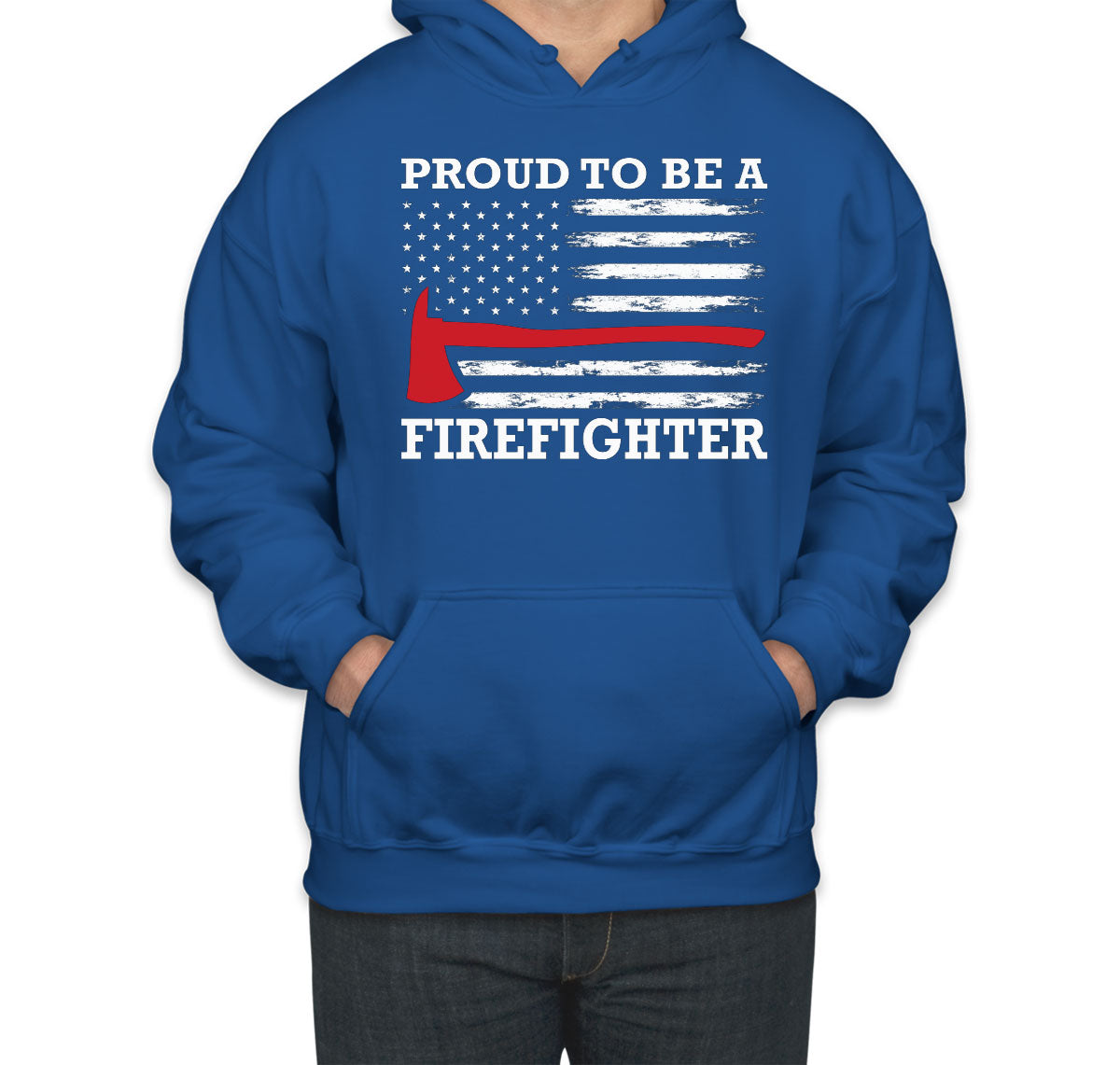 Proud To Be A Firefighter Unisex Hoodie