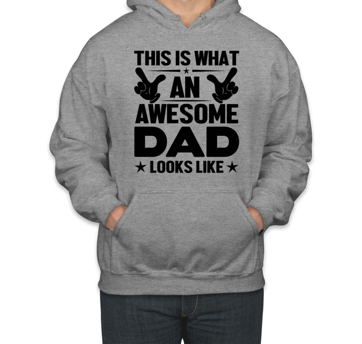 This Is What An Awesome Dad Looks Like Father's Day Unisex Hoodie