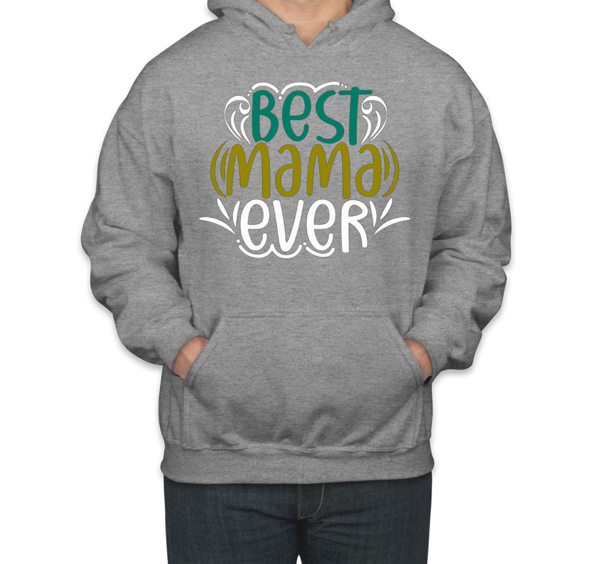 Best Mama Ever Mother's Day Unisex Hoodie