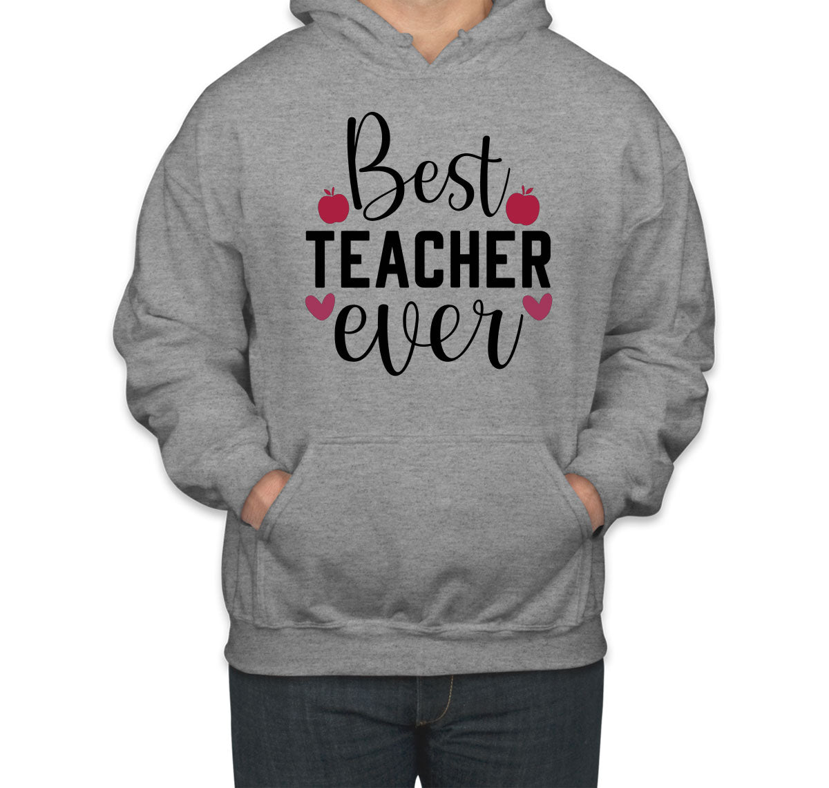Best Teacher Ever Unisex Hoodie