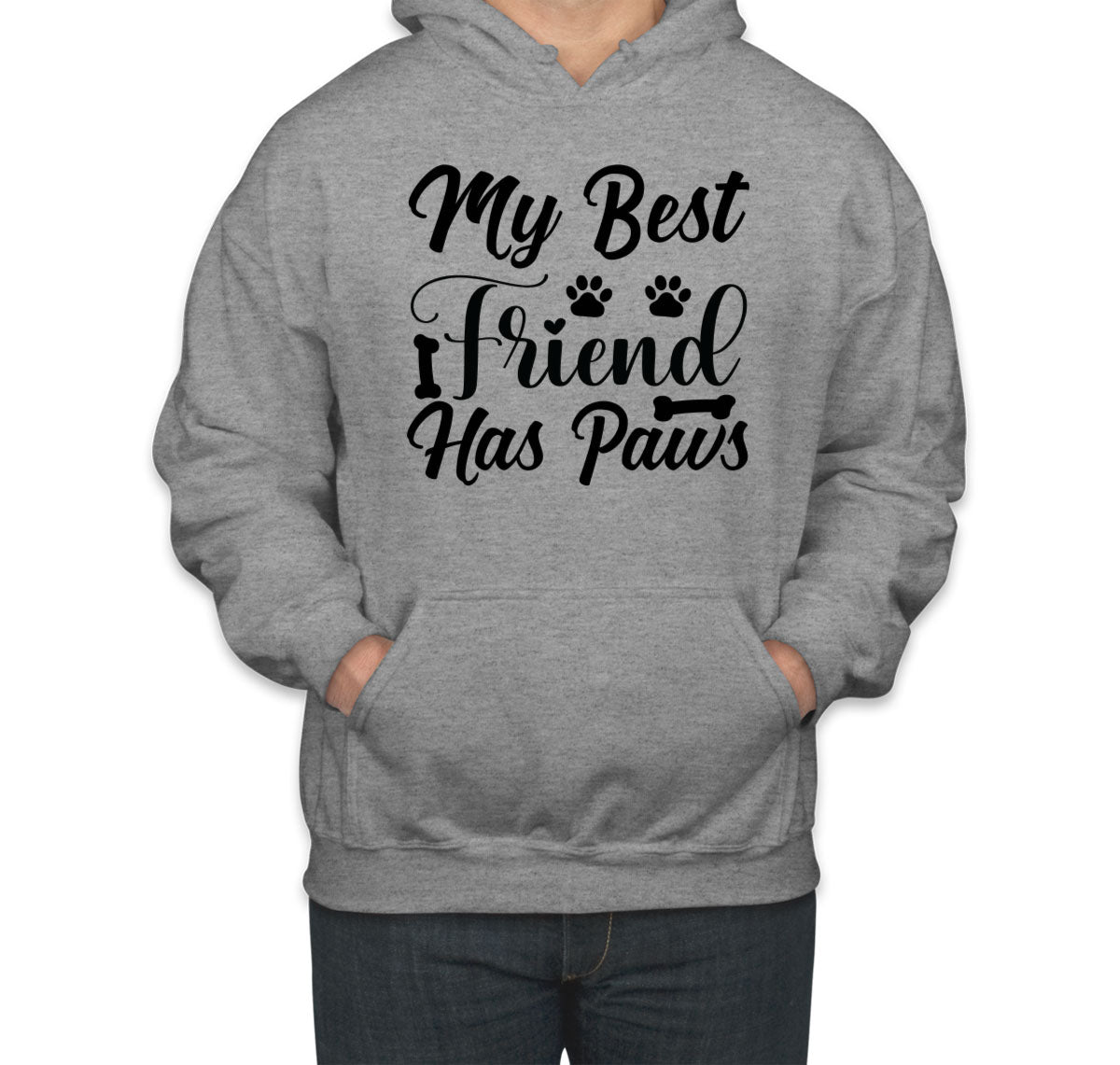My Best Friend Has Paws Dog Unisex Hoodie