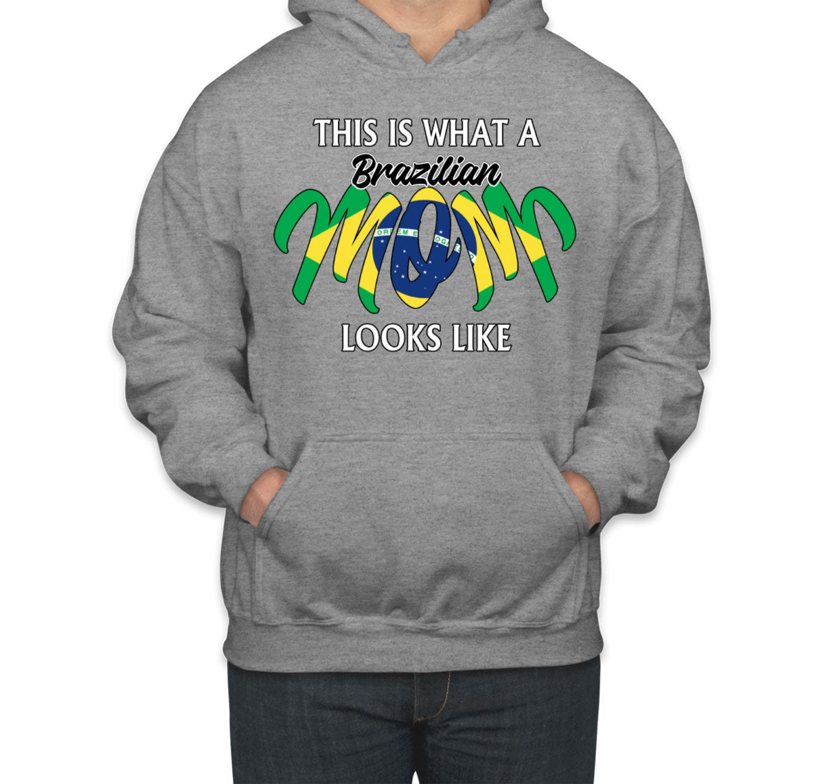 This Is What A Brazilian Mom Looks Like Mother's Day Unisex Hoodie