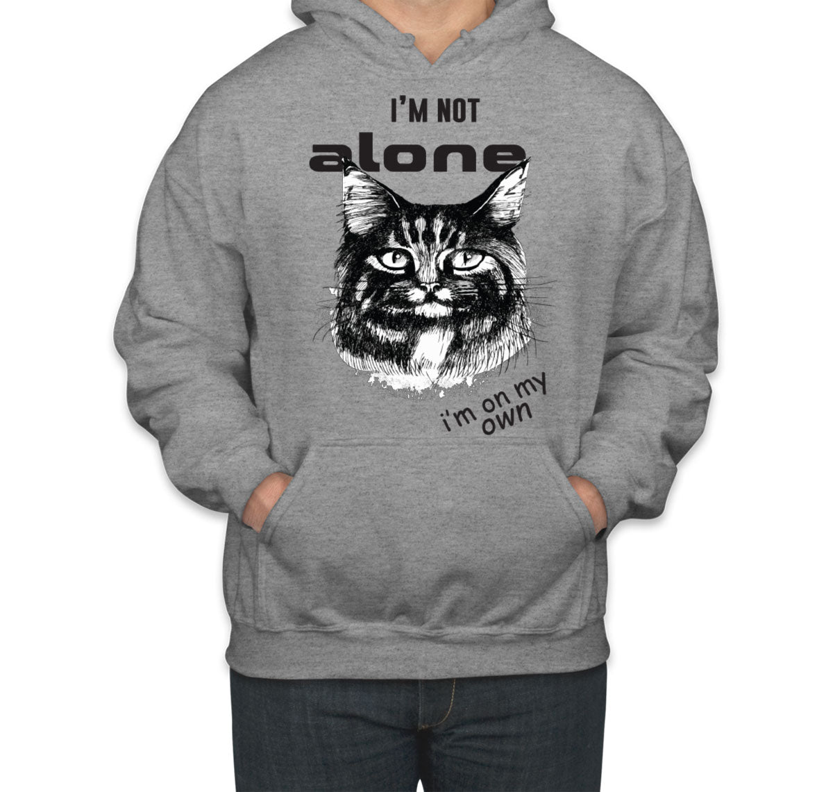 I'm Not Alone I'm On My Own Cat Unisex Hoodie
