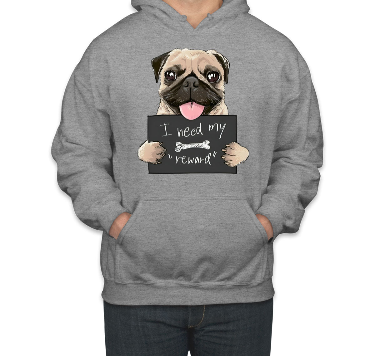 I Need My Reward Pug Dog Unisex Hoodie
