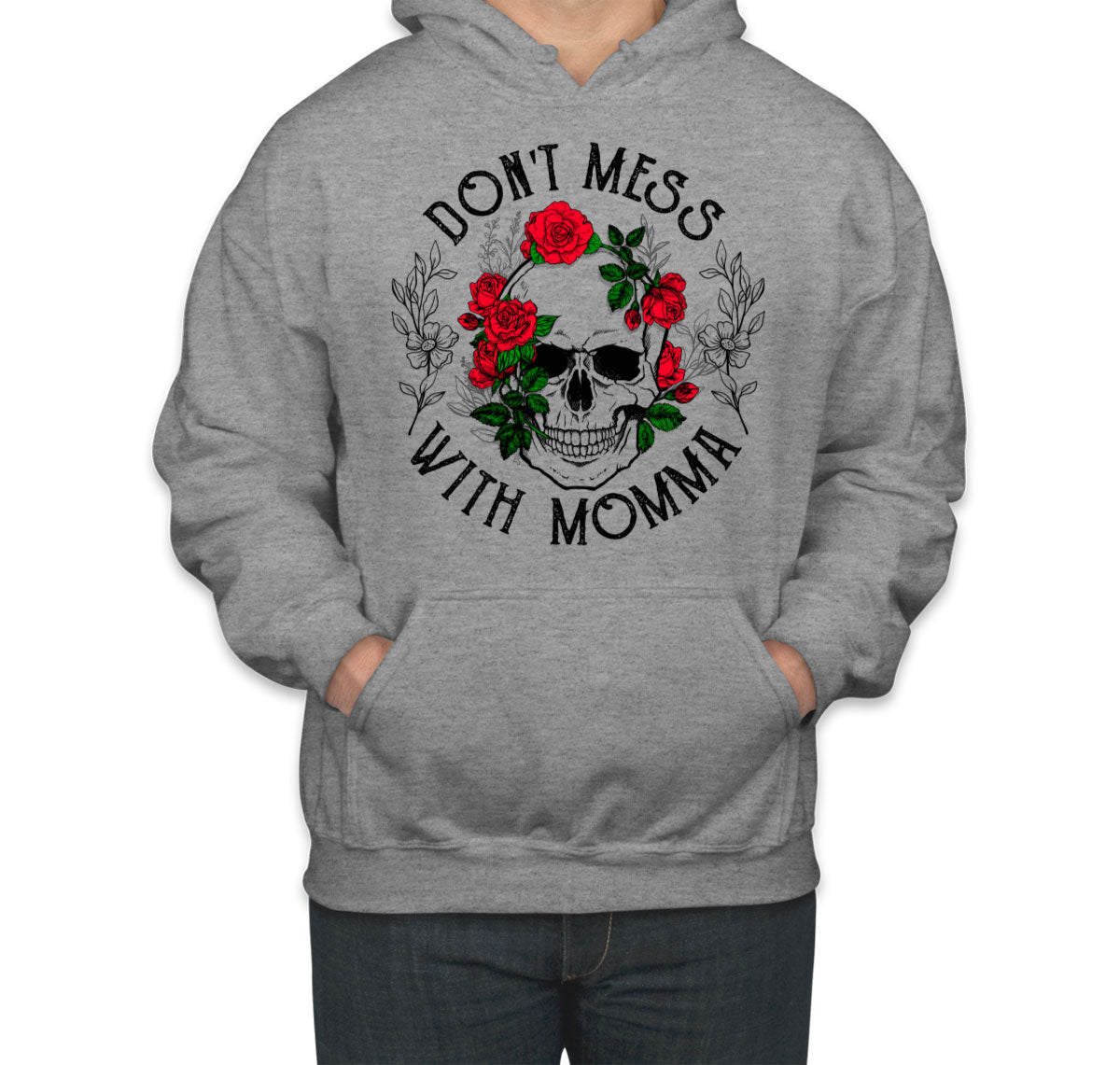 Don't Mess With Momma Mother's Day Unisex Hoodie