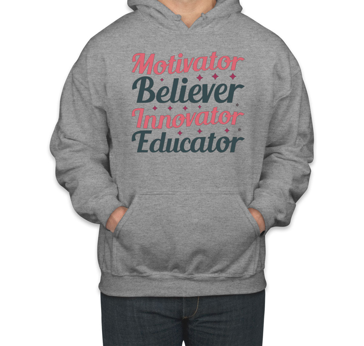 Motivator Believer Innovator Edicator Teacher Unisex Hoodie