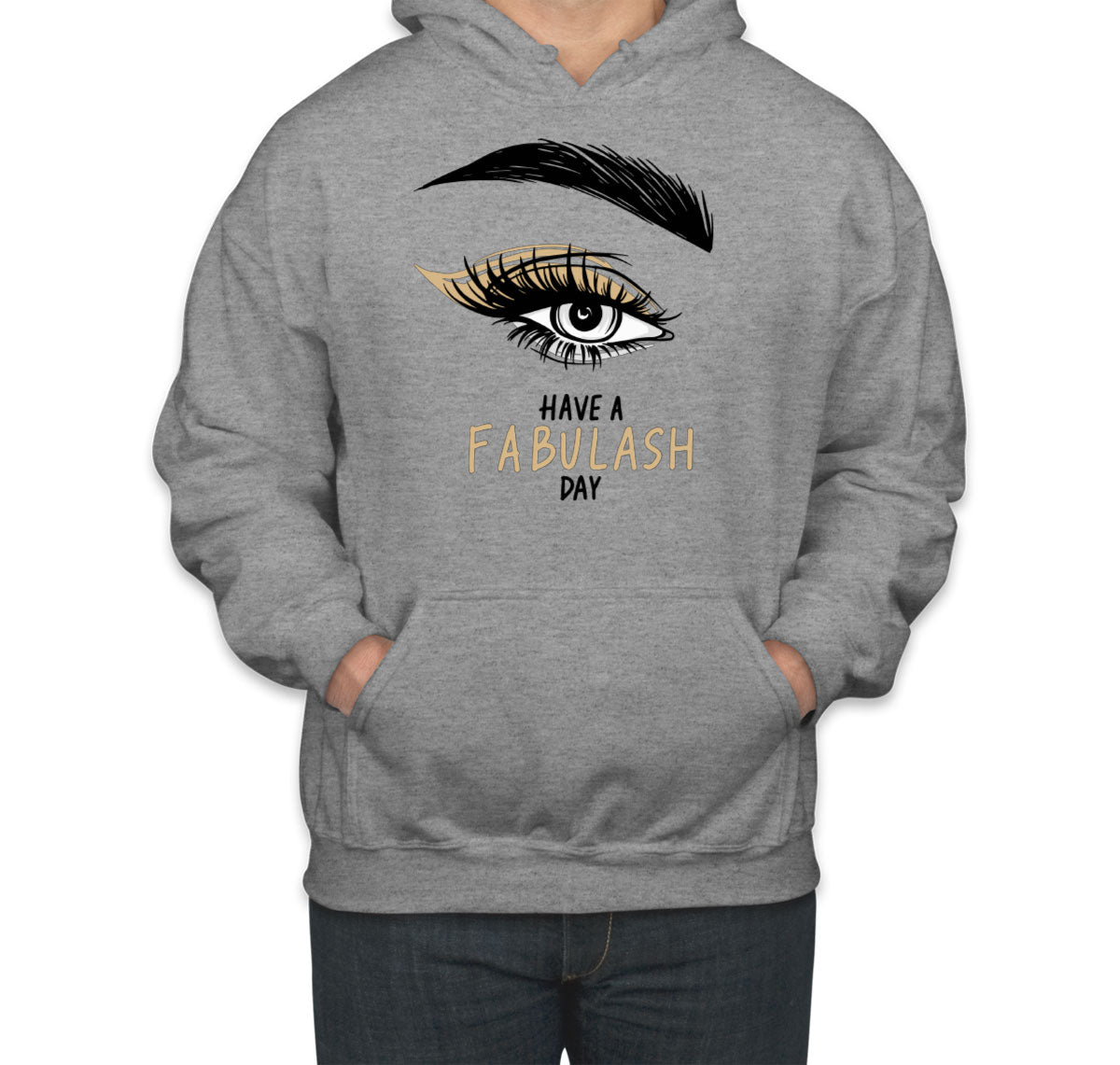 Have A Fabulash Day Unisex Hoodie