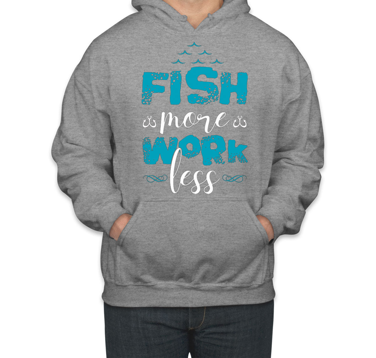 Fish More Work Less Unisex Hoodie