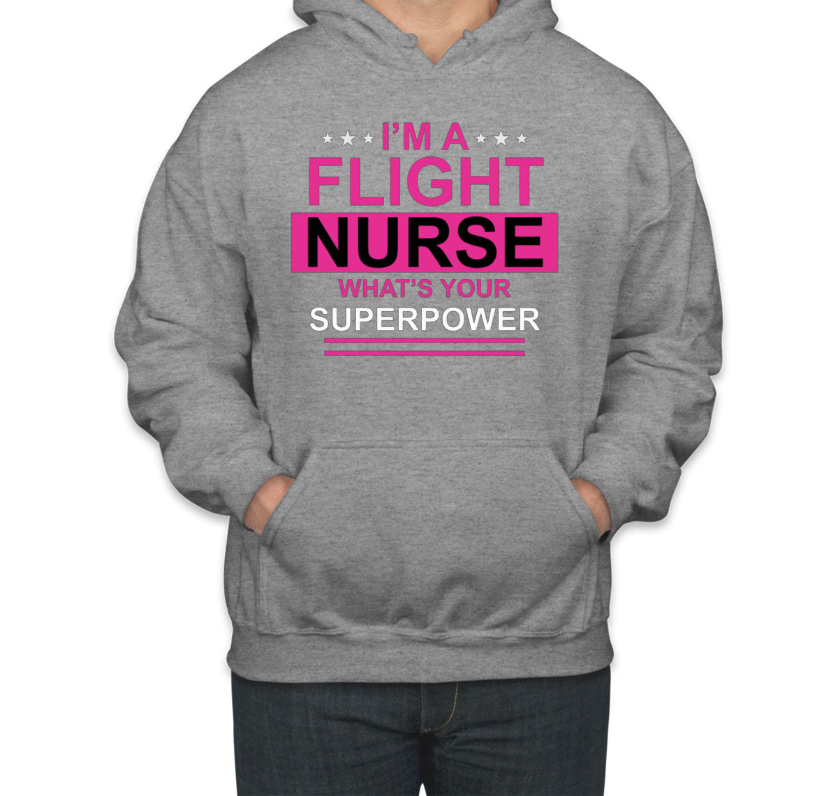 I'm A Flight Nurse What's Your Superpower? Unisex Hoodie
