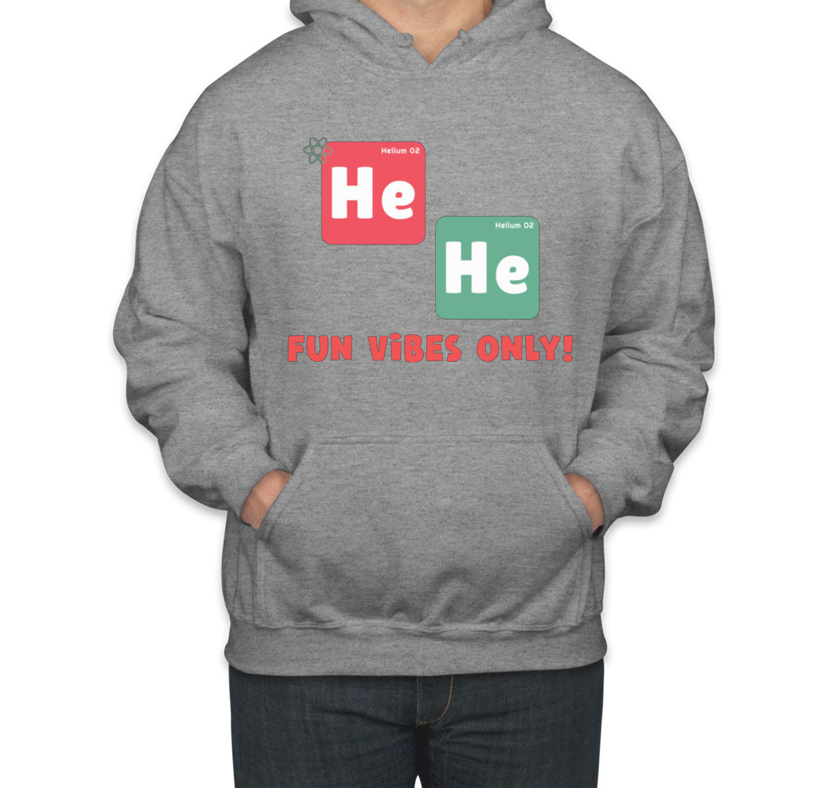 He He Fun Vibes Only Funny Periodic Table Unisex Hoodie