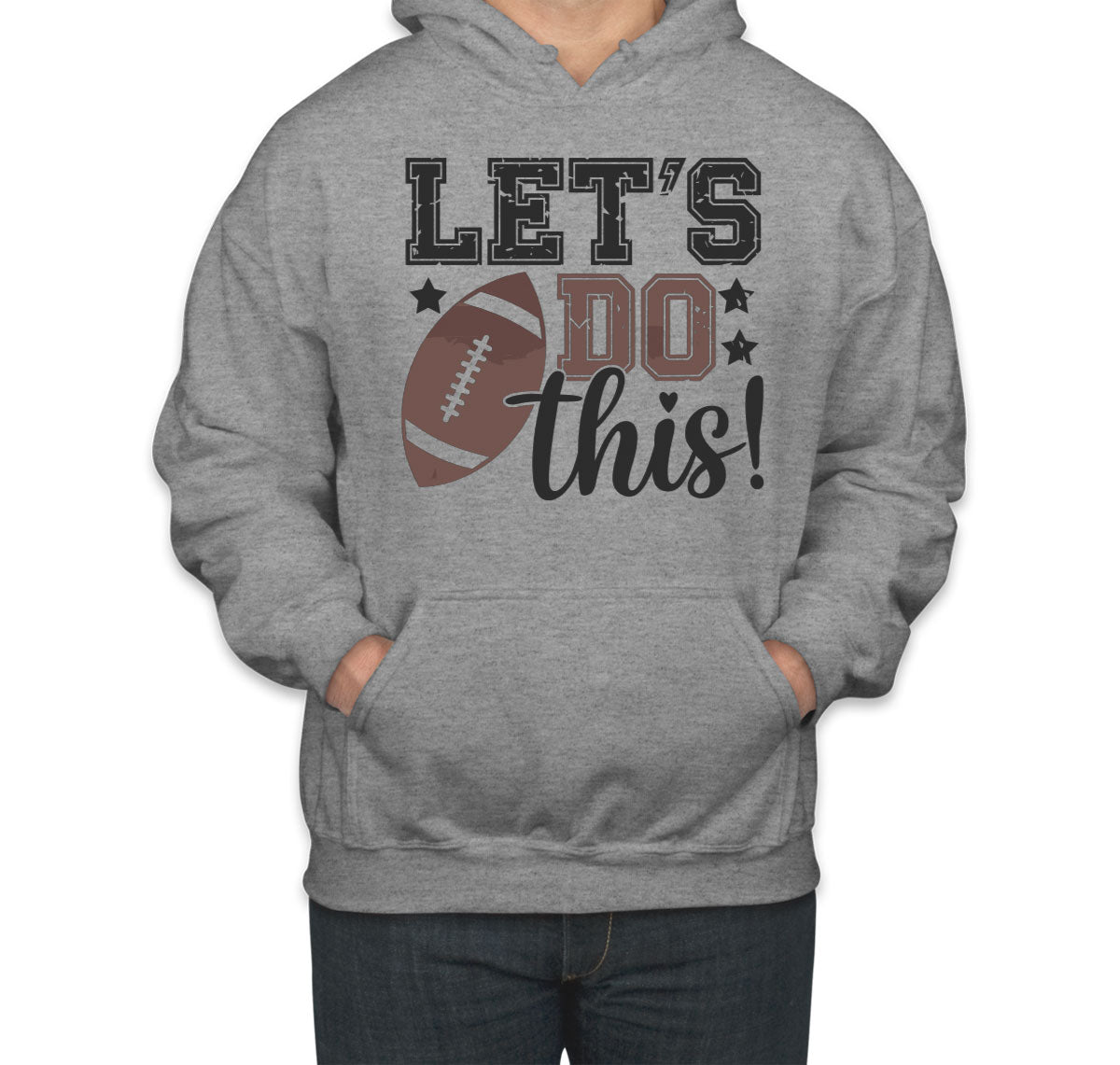 Let's Do This Football Unisex Hoodie