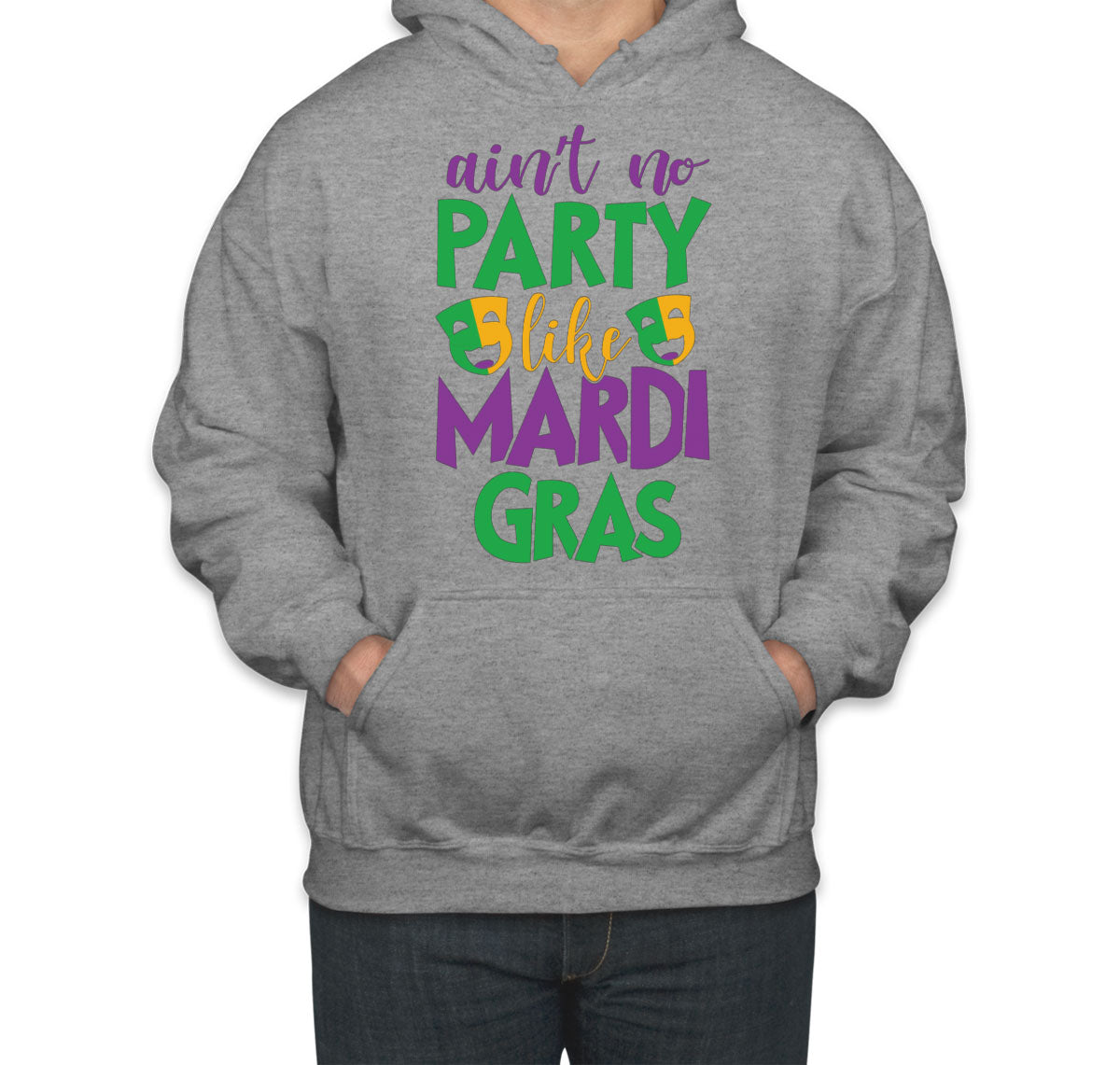 Ain't No Party Like Mardi Gras Unisex Hoodie