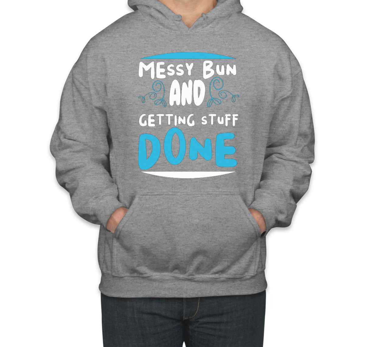 Messy Bun And Getting Stuff Done Unisex Hoodie