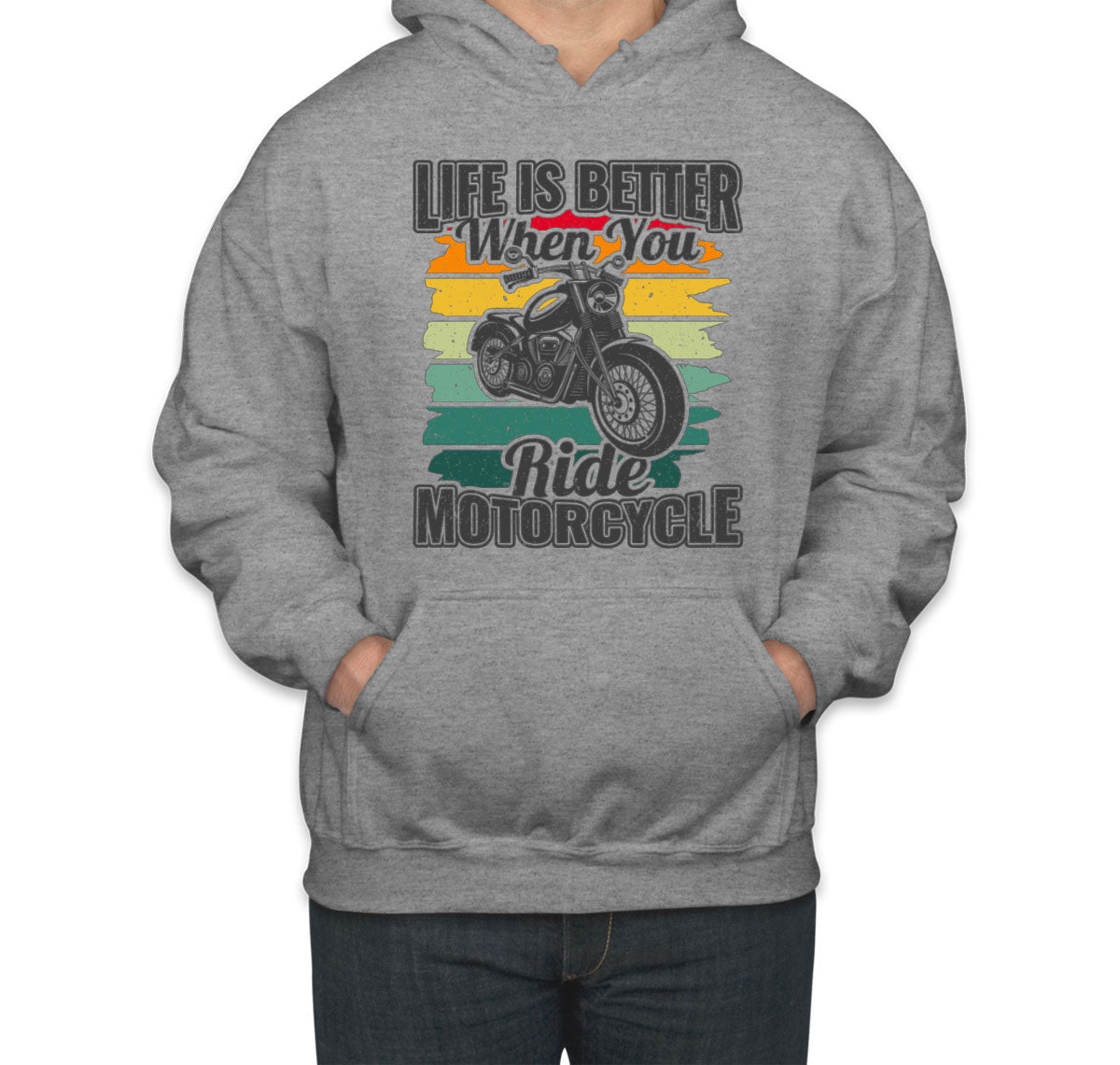 Life Is Better When You Ride Motorcycle Unisex Hoodie