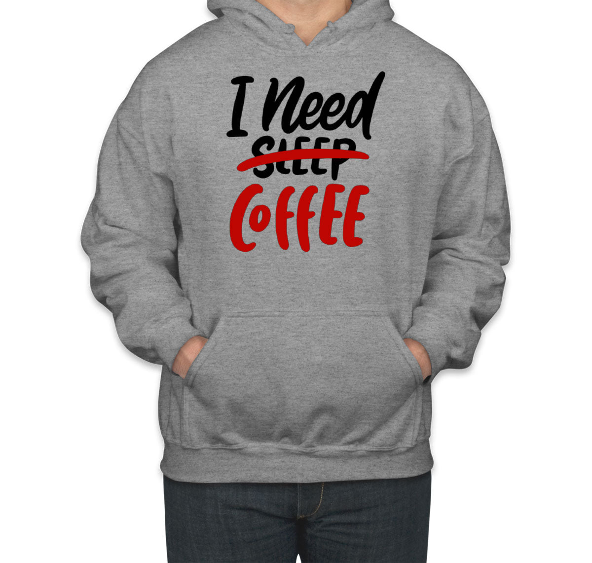 I Need Coffee Unisex Hoodie