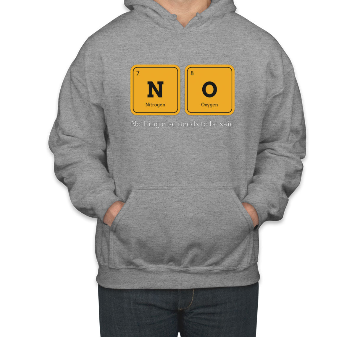 Nothing Else Needs To Be Said Funny Periodic Table Unisex Hoodie