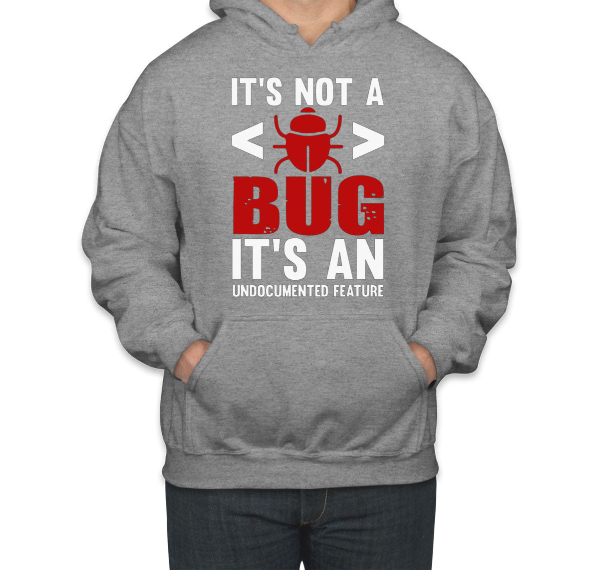 It's Not A Bug It's An Undocumented Feature Programmer Unisex Hoodie