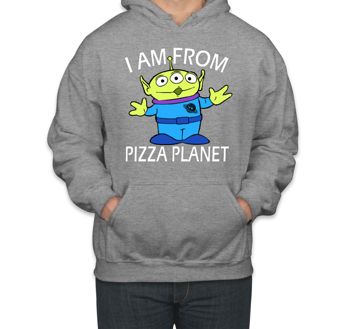 I Am From Pizza Planet Aliens Unisex Hoodie