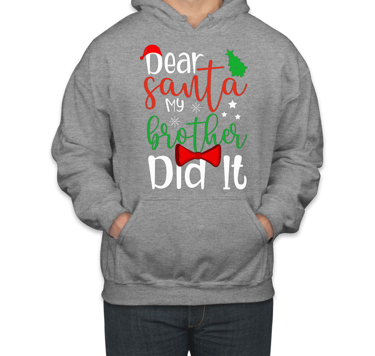 Dear Santa My Brother Did It Unisex Hoodie