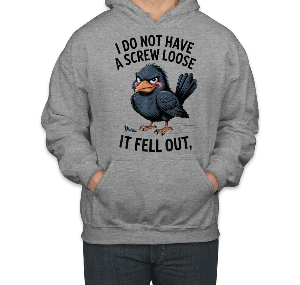 I Do Not Have A Screw Loose It Fell Out Unisex Hoodie