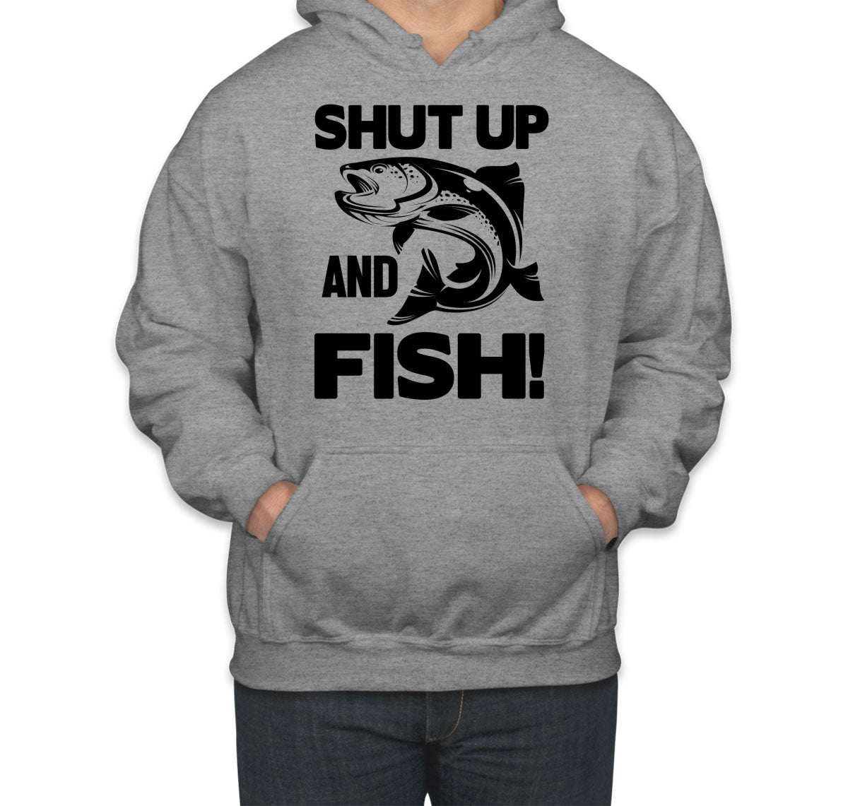Shut Up And Fish Unisex Hoodie