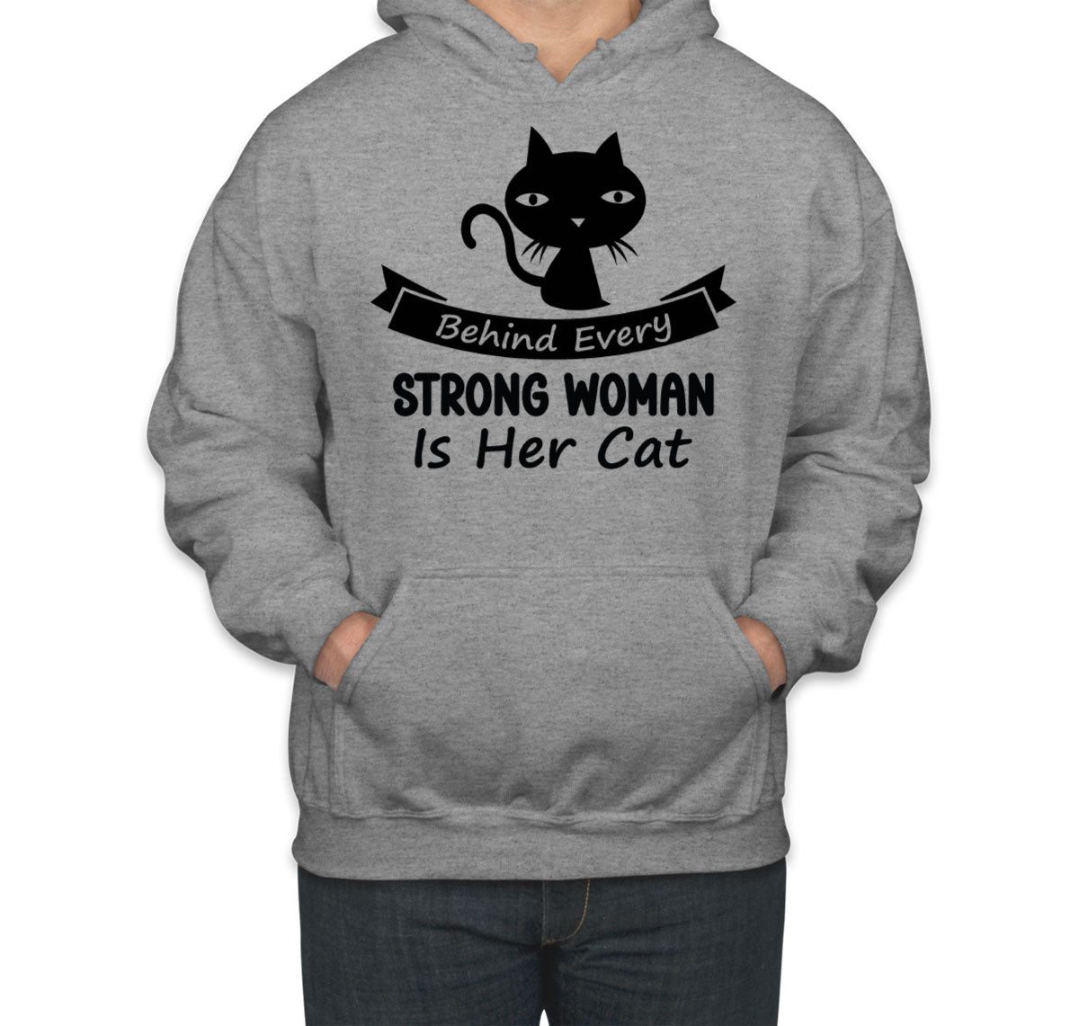 Behind Every Strong Woman Is Her Cat Unisex Hoodie