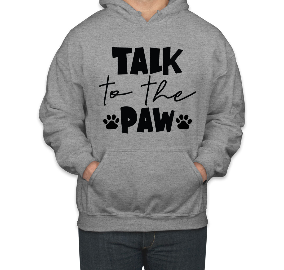 Talk To The Paw Unisex Hoodie