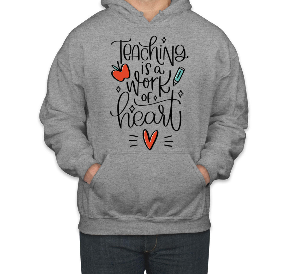 Teaching Is A Work Of Heart Teacher's Day Unisex Hoodie