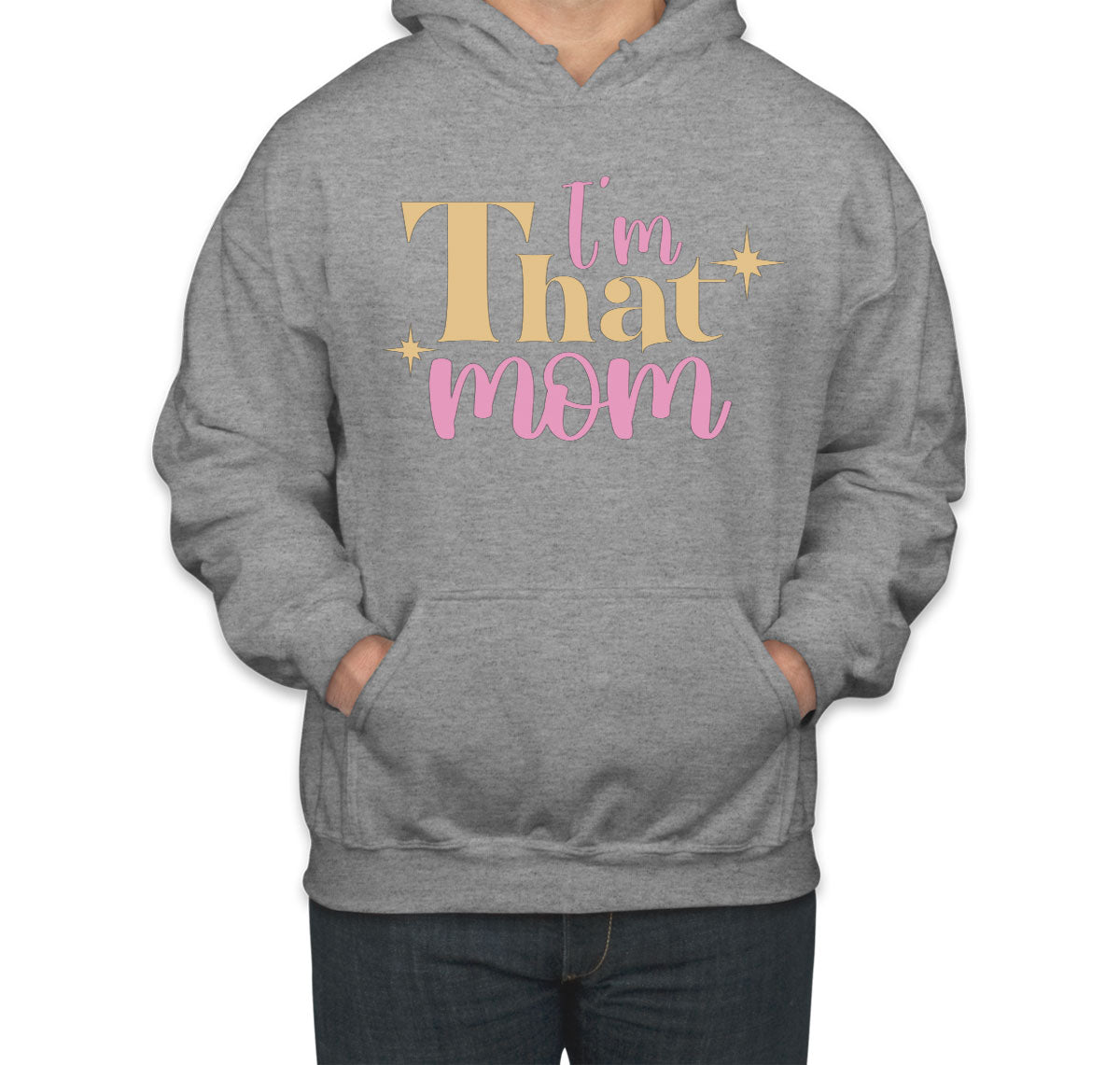 I'm That Mom Unisex Hoodie