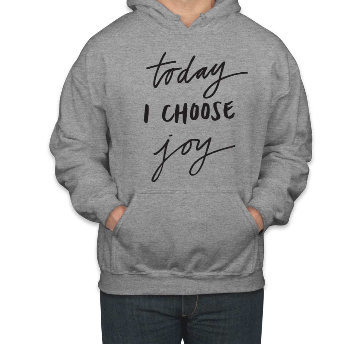 Today I Choose Joy Unisex Hoodie