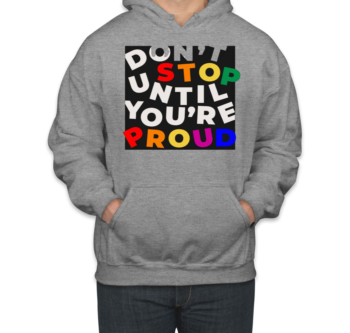 Don't Stop Until You're Proud Motivational Unisex Hoodie