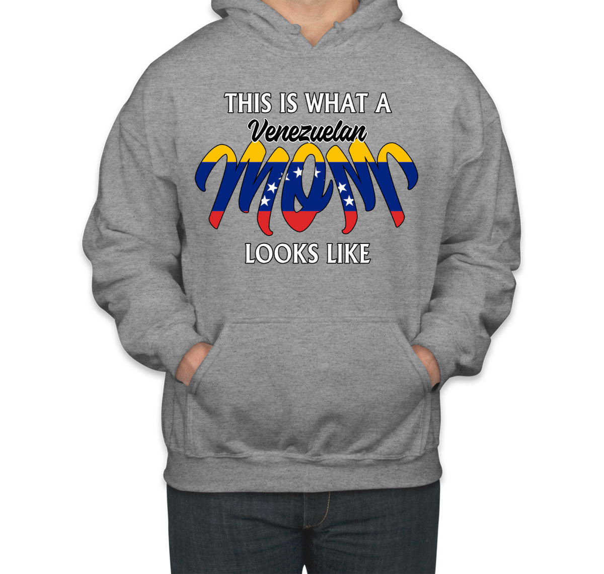 This Is What A Venezuelan Mom Looks Like Mother's Day Unisex Hoodie