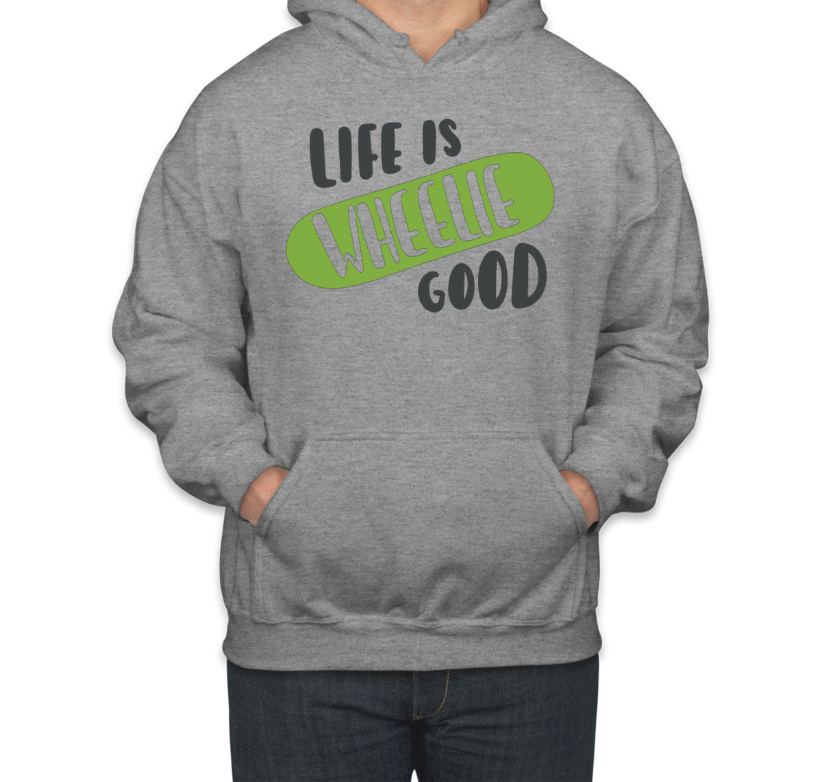 Life Is Wheelie Good Skateboard Unisex Hoodie