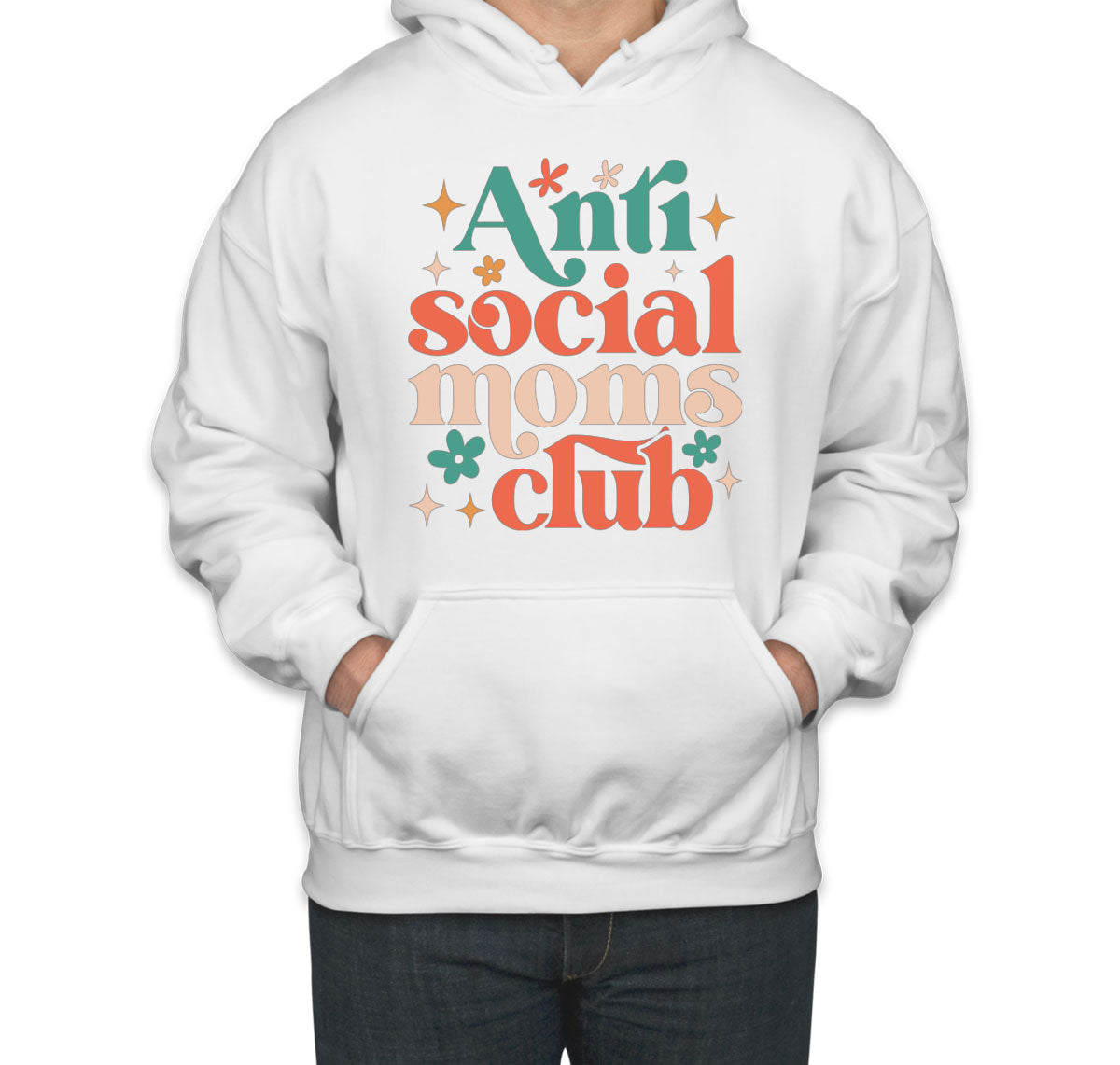 Anti Social Moms Club Mother's Day Unisex Hoodie