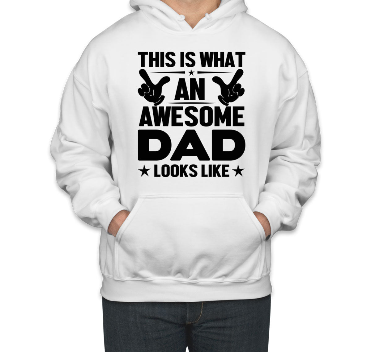 This Is What An Awesome Dad Looks Like Father's Day Unisex Hoodie